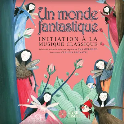 Un mundo fantástico - Iniciación a la música clásica - Un monde fantastique - Initiation a la musique classique