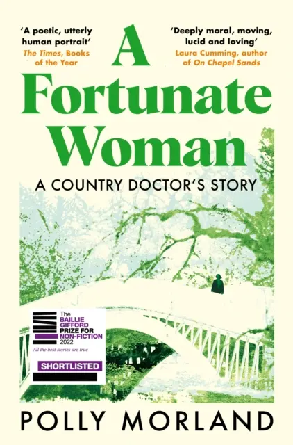 Fortunate Woman - A Country Doctor's Story - Top Ten Bestseller, finalista del Premio Baillie Gifford - Fortunate Woman - A Country Doctor's Story - The Top Ten Bestseller, Shortlisted for the Baillie Gifford Prize