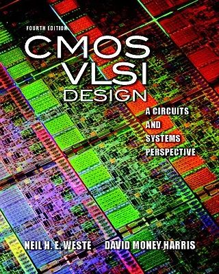 Diseño VLSI CMOS: A Circuits and Systems Perspective [Con código de acceso] - CMOS VLSI Design: A Circuits and Systems Perspective [With Access Code]