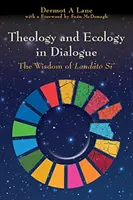 Teología y ecología en diálogo - La sabiduría de Laudato Si' - Theology and Ecology in Dialogue - The Wisdom of Laudato Si'