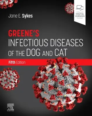 Enfermedades Infecciosas del Perro y del Gato de Greene - Greene's Infectious Diseases of the Dog and Cat