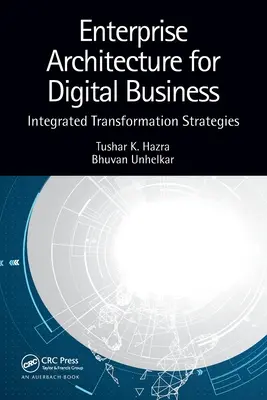 Arquitectura empresarial para la empresa digital: Estrategias de transformación integradas - Enterprise Architecture for Digital Business: Integrated Transformation Strategies