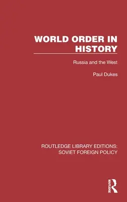 El orden mundial en la Historia: Rusia y Occidente - World Order in History: Russia and the West