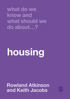 ¿Qué sabemos y qué debemos hacer en materia de vivienda? - What Do We Know and What Should We Do about Housing?