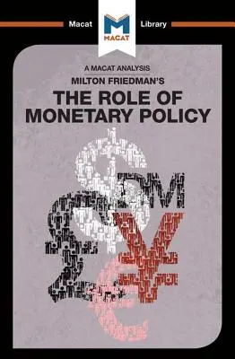 Análisis del papel de la política monetaria de Milton Friedman: El papel de la política monetaria - An Analysis of Milton Friedman's the Role of Monetary Policy: The Role of Monetary Policy