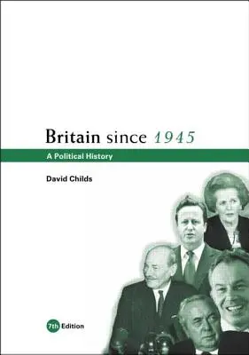 Gran Bretaña desde 1945: Una historia política - Britain Since 1945: A Political History