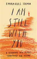 Sigo contigo - Un ajuste de cuentas con el silencio, la herencia y la historia - I Am Still With You - A Reckoning with Silence, Inheritance and History