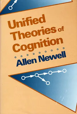 Teorías unificadas de la cognición - Unified Theories of Cognition