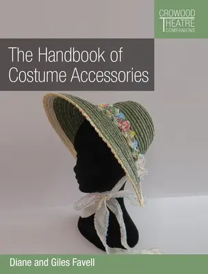 Manual de complementos de vestuario - The Handbook of Costume Accessories