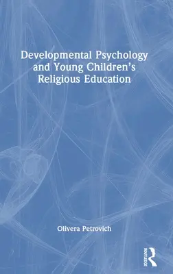 Psicología del desarrollo y educación religiosa de los niños pequeños - Developmental Psychology and Young Children's Religious Education