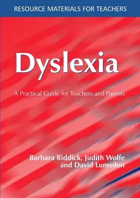 Dislexia: Guía práctica para profesores y padres - Dyslexia: A Practical Guide for Teachers and Parents