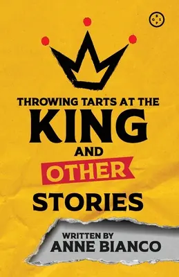 Lanzando tartas al Rey y otros cuentos - Throwing Tarts at the King and Other Stories