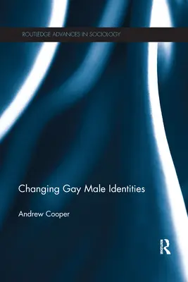 Cambios en la identidad masculina gay - Changing Gay Male Identities