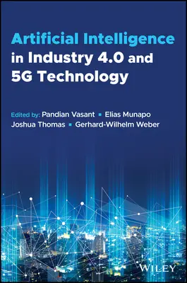 La inteligencia artificial en la Industria 4.0 y la tecnología 5g - Artificial Intelligence in Industry 4.0 and 5g Technology