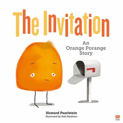 La invitación: Una historia de Orange Porange - Volumen 2 - The Invitation: An Orange Porange Storyvolume 2