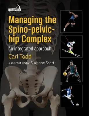 Gestión del complejo espino-pélvico-cadera: Un enfoque integrado - Managing the Spino-Pelvic-Hip Complex: An Integrated Approach