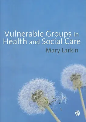 Grupos vulnerables en la atención sanitaria y social - Vulnerable Groups in Health and Social Care