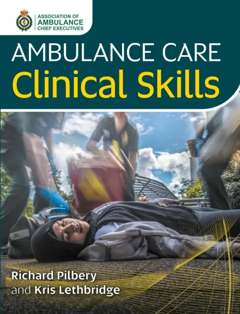 Habilidades clínicas en cuidados de ambulancia - Ambulance Care Clinical Skills