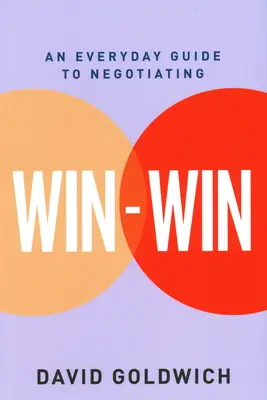 Ganar-ganar: Una guía cotidiana para negociar - Win-Win: An Everyday Guide to Negotiating