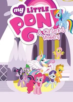 My Little Pony: Una boda en Canterlot - My Little Pony: A Canterlot Wedding