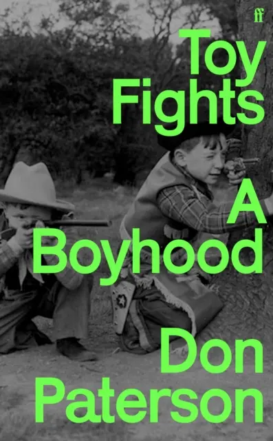 Toy Fights - A Boyhood - 'Un clásico en su género' William Boyd - Toy Fights - A Boyhood - 'A classic of its kind' William Boyd