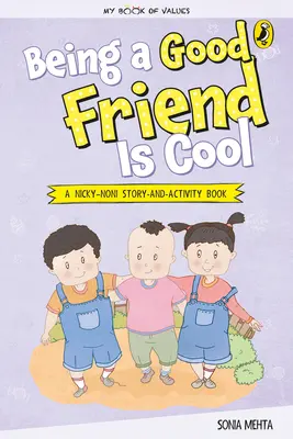 Ser buen amigo mola (Mi libro de valores) - Being a Good Friend Is Cool (My Book of Values)