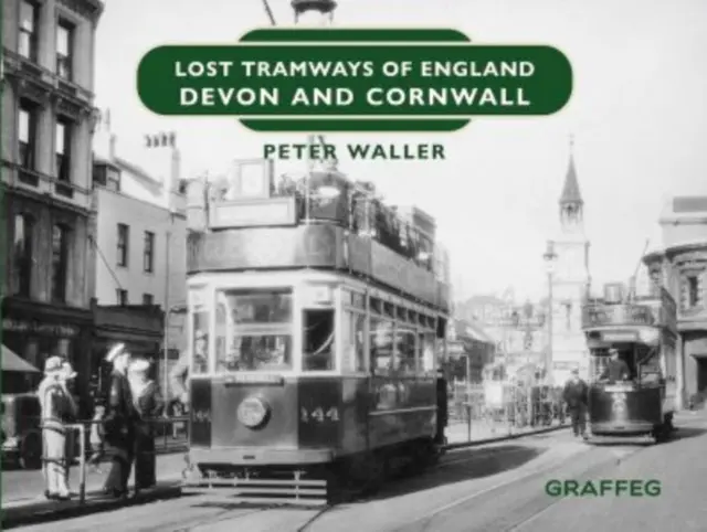 Tranvías perdidos de Inglaterra: Devon y Cornualles - Lost Tramways of England: Devon and Cornwall