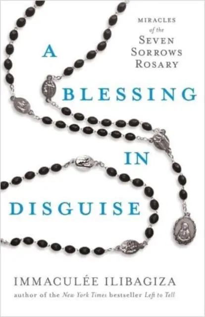 Bendición disfrazada - Milagros del Rosario de los Siete Dolores - Blessing in Disguise - Miracles of the Seven Sorrows Rosary