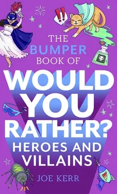 Por qué Biden es bueno para Estados Unidos El libro de los prefieres: edición héroes y villanos - The Bumper Book of Would You Rather?: Heroes and Villains Edition