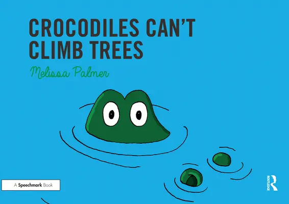 Los cocodrilos no pueden trepar a los árboles: El sonido K - Crocodiles Can't Climb Trees: Targeting the K Sound