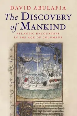 El descubrimiento de la humanidad: Encuentros atlánticos en la época de Colón - The Discovery of Mankind: Atlantic Encounters in the Age of Columbus