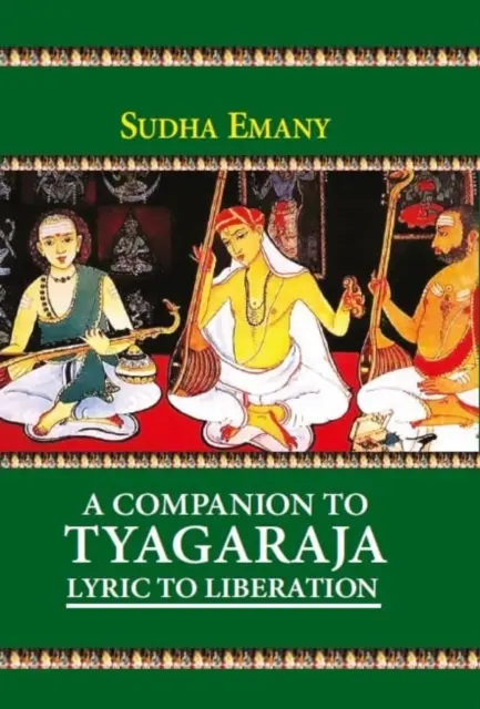 Companion to Tyagaraja: Lyric to Liberation