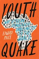 Youthquake - Por qué la demografía africana debe importar al mundo - Youthquake - Why African Demography Should Matter to the World