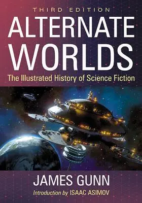 Alternate Worlds: The Illustrated History of Science Fiction, 3D Ed.