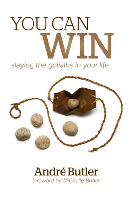 Tú puedes ganar: Cómo vencer a los Goliat de tu vida - You Can Win: Slaying the Goliaths in Your Life