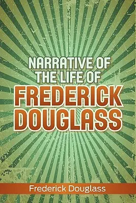 Narrativa de la vida de Frederick Douglass - Narrative of the Life of Frederick Douglass