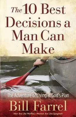 Las 10 mejores decisiones que puede tomar un hombre - 10 Best Decisions a Man Can Make