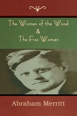 Las mujeres del bosque y La mujer zorro - The Women of the Wood & The Fox Woman