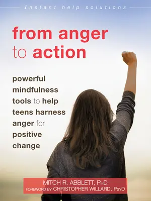 De la ira a la acción: Potentes herramientas de Mindfulness para ayudar a los adolescentes a aprovechar la ira para un cambio positivo - From Anger to Action: Powerful Mindfulness Tools to Help Teens Harness Anger for Positive Change