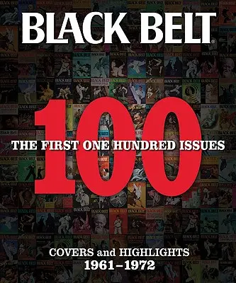 Cinturón Negro: Los 100 primeros números - Black Belt: The First 100 Issues