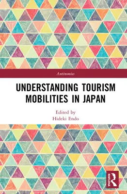 Comprender Las Movilidades Del Turismo En Japón - Understanding Tourism Mobilities in Japan