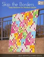 Sáltate los bordes - Patrones fáciles para colchas modernas - Skip the Borders - Easy Patterns for Modern Quilts