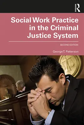 Práctica del trabajo social en el sistema de justicia penal - Social Work Practice in the Criminal Justice System