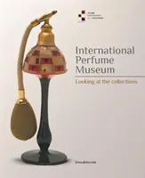 Museo Internacional del Perfume - Una mirada a las colecciones - International Perfume Museum - Looking at the Collections