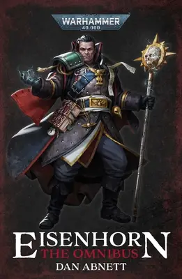 Eisenhorn: El Omnibus - Eisenhorn: The Omnibus