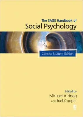 El Manual Sage de Psicología Social: Concise Student Edition - The Sage Handbook of Social Psychology: Concise Student Edition