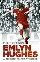 Emlyn Hughes - Homenaje a Crazy Horse - Emlyn Hughes - A Tribute to Crazy Horse
