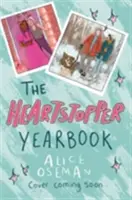 Anuario de Heartstopper - ¡Ahora bestseller del Sunday Times! - Heartstopper Yearbook - Now a Sunday Times bestseller!