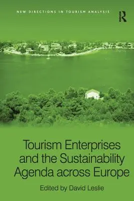 Las empresas turísticas y la agenda de sostenibilidad en Europa - Tourism Enterprises and the Sustainability Agenda Across Europe