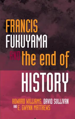 Francis Fukuyama y el fin de la historia - Francis Fukuyama and the End of History